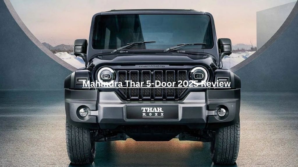 Mahindra Thar 5-Door 2025 Review