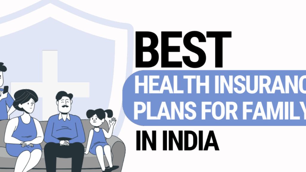 Best Health Insurance Plan for Family in India