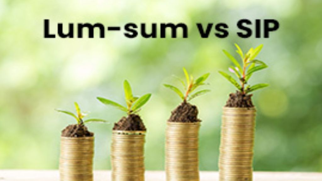 Lump Sum vs SIP